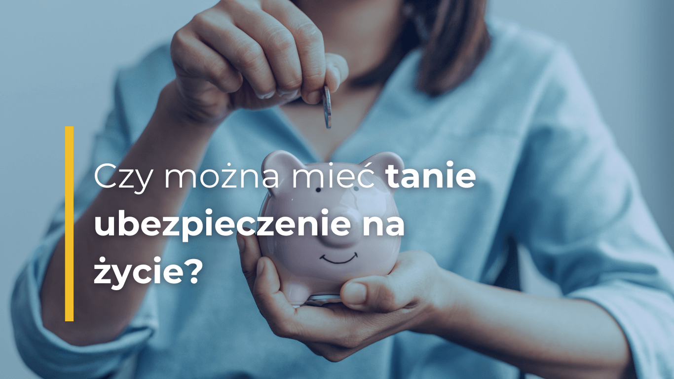 czy można mieć tanie ubezpieczenie na życie